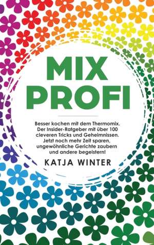 Mixprofi de Katja Winter