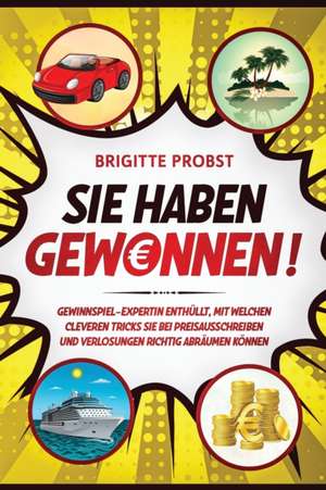 Sie haben gewonnen! de Brigitte Probst