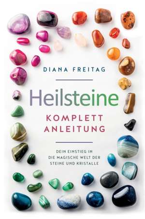 Heilsteine Komplett-Anleitung de Diana Freitag