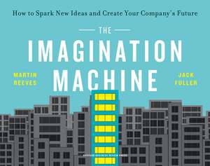 The Imagination Machine de Martin Reeves