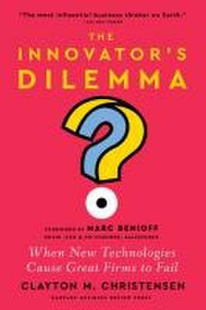 The Innovator's Dilemma, with a New Foreword de Clayton M. Christensen