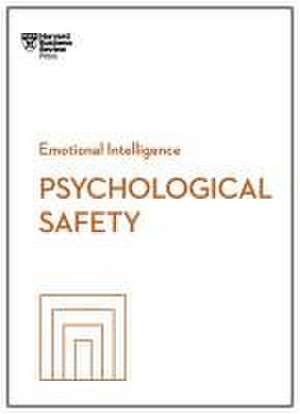 Psychological Safety (HBR Emotional Intelligence Series) de Harvard Business Review