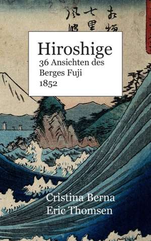 Hiroshige 36 Ansichten des Berges Fuji 1852 de Cristina Berna