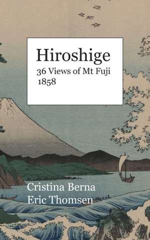 Hiroshige 36 Views of Mt Fuji 1858 de Cristina Berna