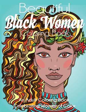 Beautiful Black Women Coloring Book de Dylanna Press