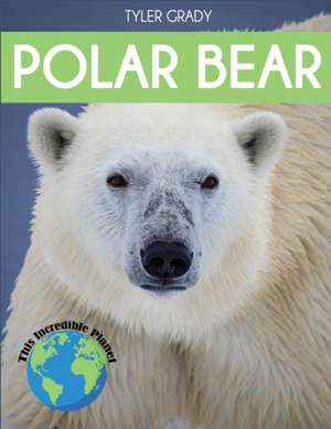 Polar Bear de Tyler Grady