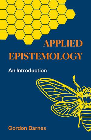 Applied Epistemology: An Introduction de Gordon Barnes