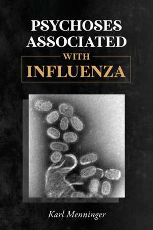 Psychoses Associated with Influenza de Karl Menninger