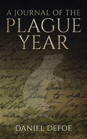 Journal of the Plague Year de Daniel Defoe