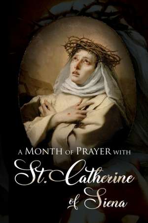 A Month of Prayer with St. Catherine of Siena de Wyatt North