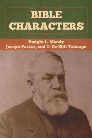 Bible Characters de Dwight L. Moody