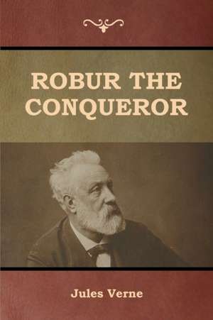 Robur the Conqueror de Jules Verne