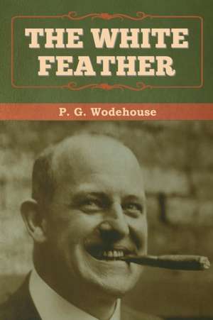 The White Feather de P. G. Wodehouse