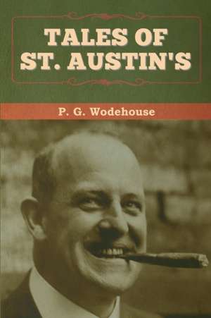 Tales of St. Austin's de P. G. Wodehouse