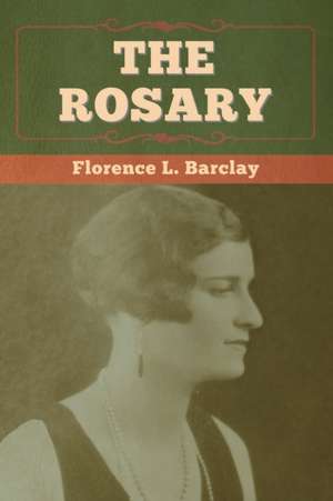 The Rosary de Florence L. Barclay