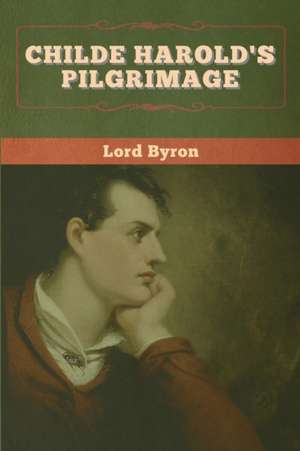 Childe Harold's Pilgrimage de Lord Byron