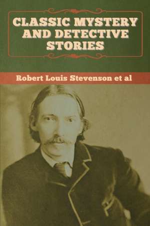 Classic Mystery and Detective Stories de Robert Louis Stevenson Et Al