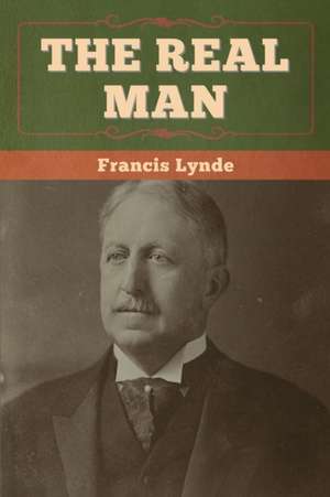 The Real Man de Francis Lynde