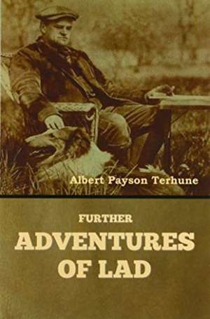 Further Adventures of Lad de Albert Payson Terhune