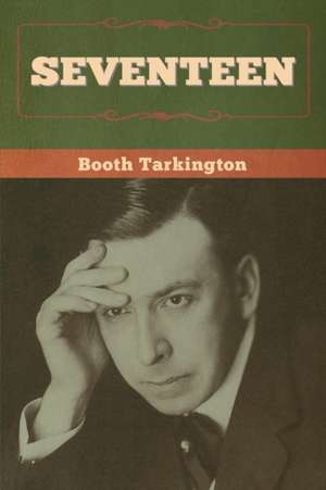 Seventeen de Booth Tarkington