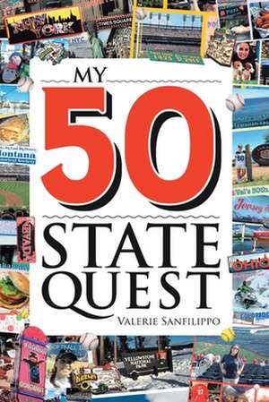 My 50 State Quest de Valerie Sanfilippo