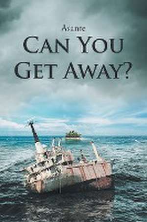 Can You Get Away? de Asante