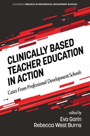 Clinically Based Teacher Education in Action de Eva Garin