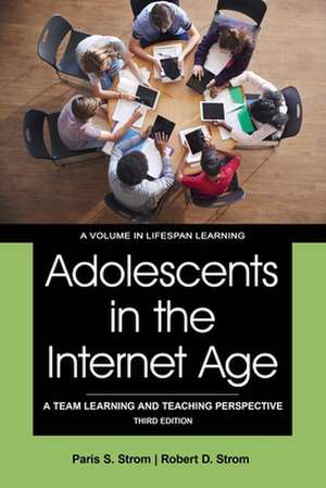 Adolescents in the Internet Age de Paris S. Strom