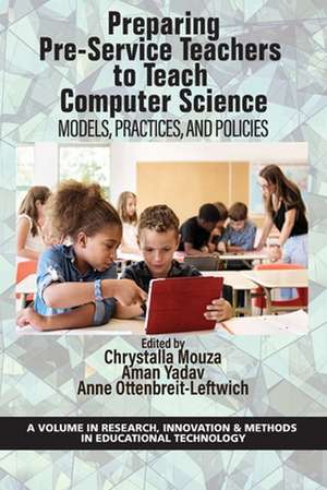 Preparing Pre-Service Teachers to Teach Computer Science de Chrystalla Mouza