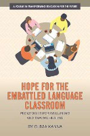 Hope for the Embattled Language Classroom de Olivia Kanna