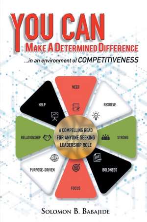 You Can Make A Determined Difference de Solomon B. Babajide