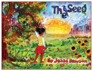 The Seed de Jesse Dawson