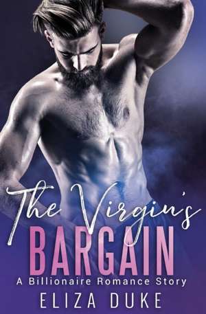 The Virgin's Bargain de Eliza Duke