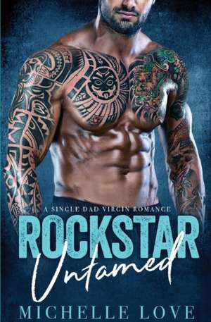 Rockstar Untamed de Michelle Love