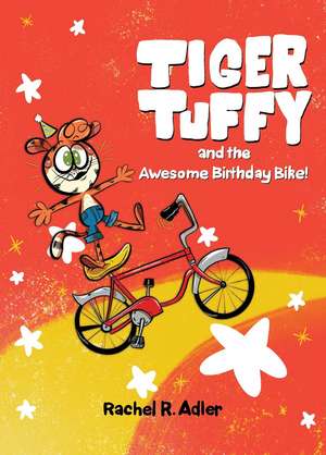 Tiger Tuffy and the Awesome Birthday Bike de Rachel R. Adler