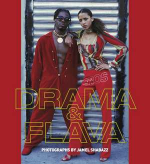 Drama & Flava de Jamel Shabazz