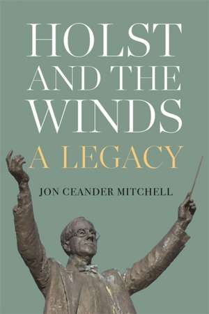 Holst and the Winds de Jon Ceander Mitchell
