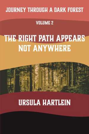 Journey Through a Dark Forest, Vol. II de Ursula Hartlein