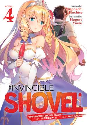 The Invincible Shovel (Light Novel) Vol. 4 de Yasohachi Tsuchise