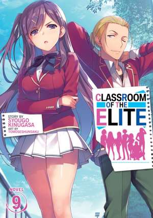 Classroom of the Elite (Light Novel) Vol. 9 de Syougo Kinugasa