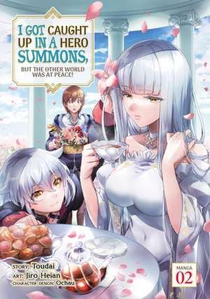 I Got Caught Up in a Hero Summons, But the Other World Was at Peace! (Manga) Vol. 2 de Toudai