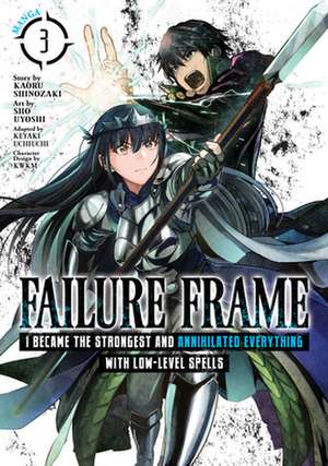 Failure Frame: I Became the Strongest and Annihilated Everything with Low-Level Spells (Manga) Vol. 3 de Kaoru Shinozaki