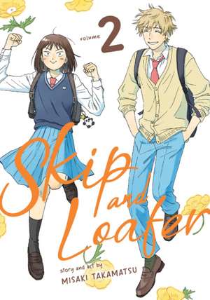 Skip and Loafer Vol. 2 de Misaki Takamatsu