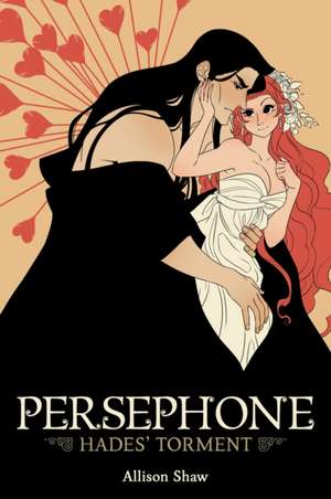 Persephone: Hades' Torment de Allison Shaw