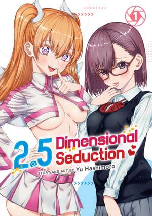 2.5 Dimensional Seduction Vol. 1 de Yu Hashimoto