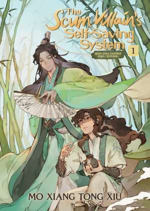 The Scum Villain's Self-Saving System 1: Ren Zha Fanpai Zijiu Xitong (Novel) de Mo Xiang Tong Xiu