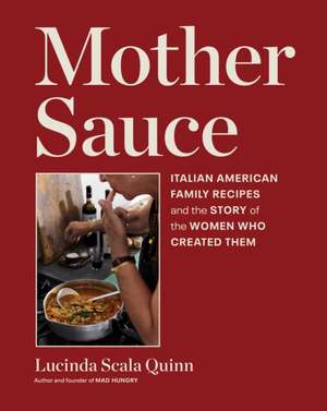 Mother Sauce de Lucinda Scala Quinn