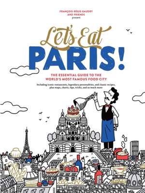 Let's Eat Paris! de François-Régis Gaudry