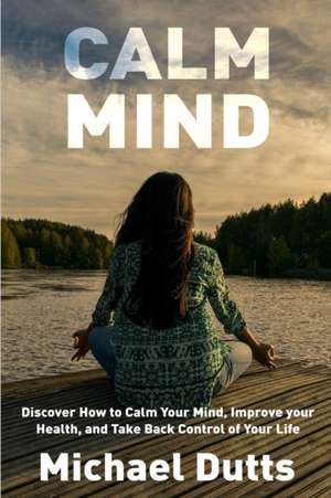 Calm Mind de Michael Dutts