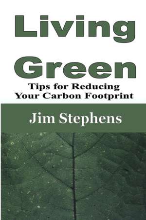 Living Green de Jim Stephens